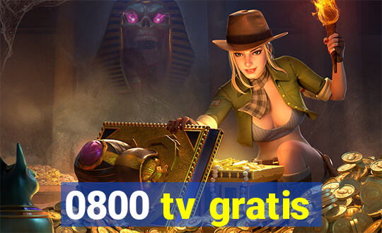 0800 tv gratis